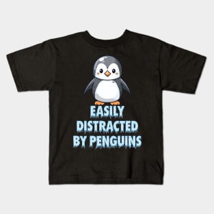 Easily Distracted By Penguins Kids T-Shirt